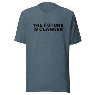 Unisex t-shirt The Future Is Clanker